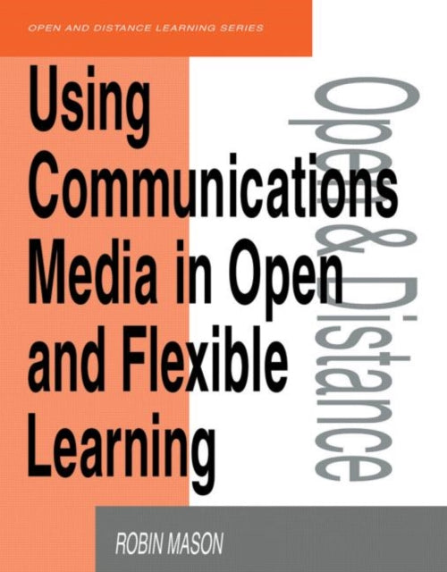 Book cover of: Using Communications Media in Open and Flexible Learning