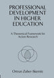 Book cover of: Professional Development in Higher Education. By: Ortrun Zuber-Skerritt