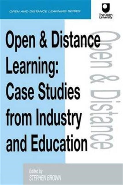 Book cover of: Open and Distance Learning. By: Stephen Brown