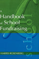 Book cover of: Handbook of School Fundraising. By: Harris Rosenberg