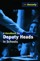Book cover of: Handbook for Deputy Heads in Schools. By: Jim Donnelly