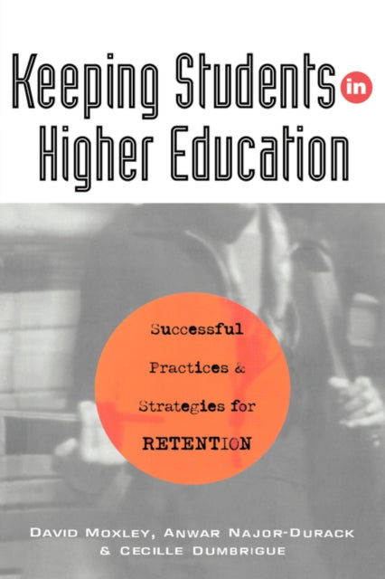 Book cover of: Keeping Students in Higher Education. By: Ceci Dumbrigue
