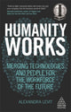 Book cover of: Humanity Works. By: Alexandra Levit