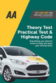 Theory Test, Practical Test & Highway Code, AA Driving Books 9780749583101 AA Publishing