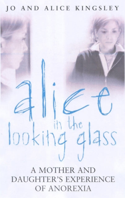 Book cover of: Alice In The Looking Glass. By: Jo Kingsley