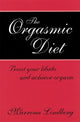 Book cover of: Orgasmic Diet. By: Marrena Lindberg