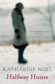 Book cover of: Halfway House. By: Katharine Noel