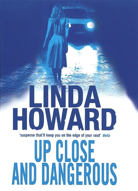 Book cover of: Up Close And Dangerous. By: Linda Howard