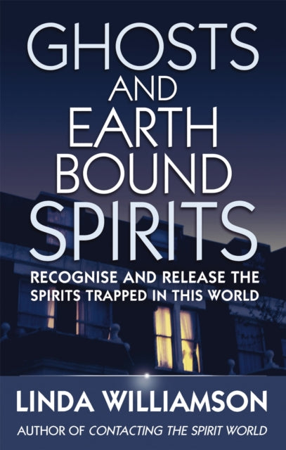 Book cover of: Ghosts And Earthbound Spirits
