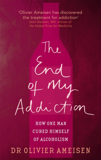 Book cover of: End Of My Addiction. By: Olivier Ameisen