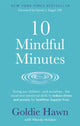 Book cover of: 10 Mindful Minutes. By: Goldie Hawn