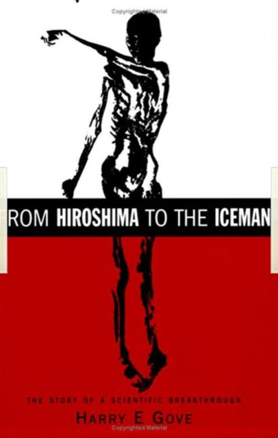 Book cover of: From Hiroshima to the Iceman. By: Harry E Gove