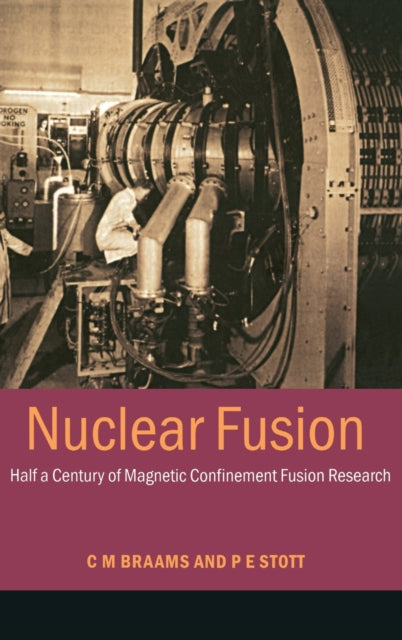 Book cover of: Nuclear Fusion. By: C.M. Braams