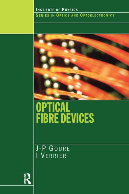 Book cover of: Optical Fibre Devices. By: J.P Goure
