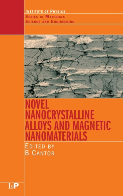 Book cover of: Novel Nanocrystalline Alloys and Magnetic Nanomaterials. By: Brian Cantor