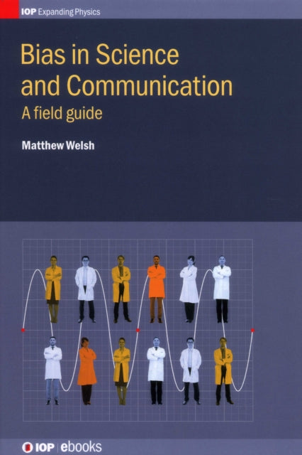 Book cover of: Bias in Science and Communication. By: WELSH