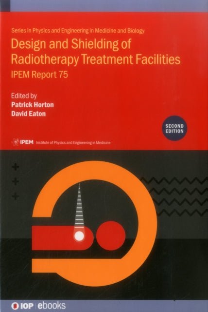Book cover of: Design and Shielding of Radiotherapy Treatment Facilities. By: David Eaton