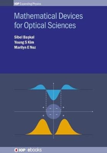 Book cover of: Mathematical Devices for Optical Sciences. By: Sibel Baskal