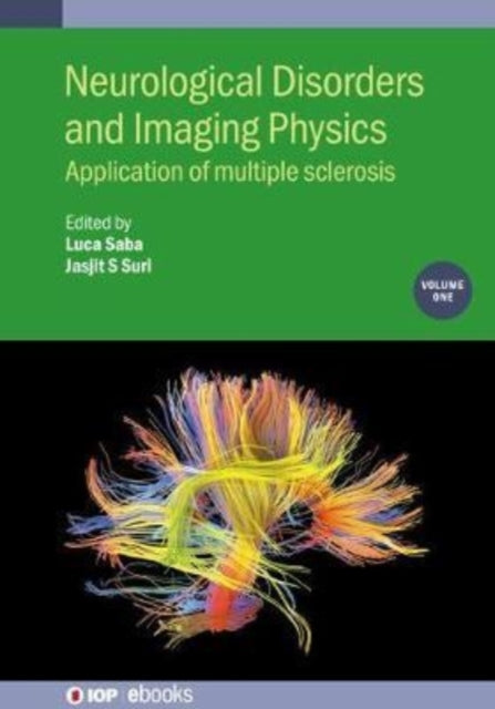 Book cover of: Neurological Disorders and Imaging Physics, Volume 1. By: Suri Saba