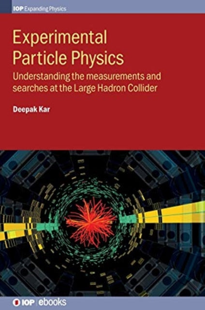 Book cover of: Experimental Particle Physics. By: Deepak Kar