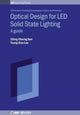 Book cover of: Optical Design for LED Solid-State Lighting. By: Tsung-Xian Lee