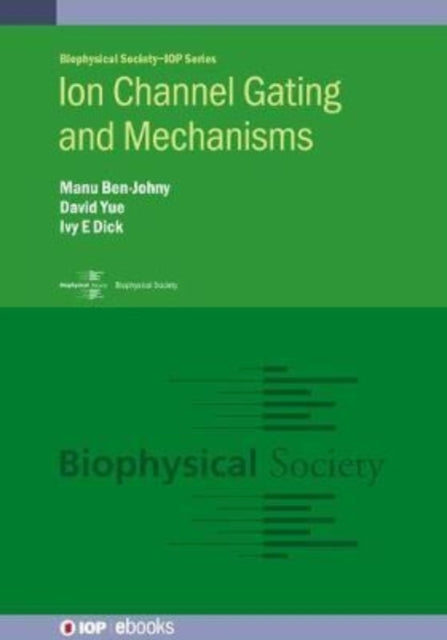 Book cover of: Ion Channel Gating and Mechanisms. By: David Yue