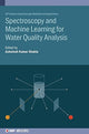 Book cover of: Spectroscopy and Machine Learning for Water Quality Analysis. By: SHUKLA