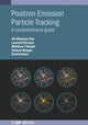 Book cover of: Positron Emission Particle Tracking. By: Kit Windows-Yule