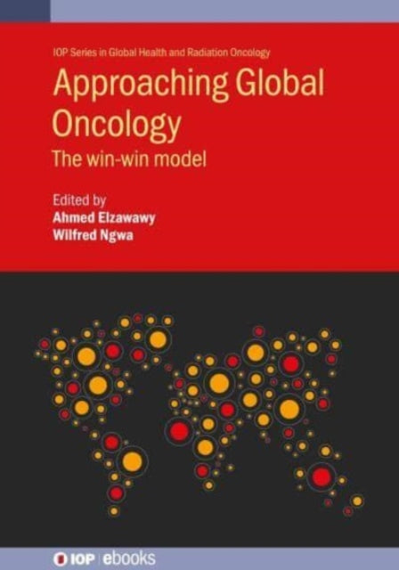 Book cover of: Approaching Global Oncology. By: Ngwa ELZAWAWY