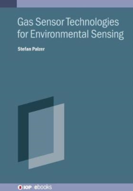 Book cover of: Gas Sensor Technologies for Environmental Sensing. By: Stefan Palzer