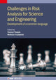 Book cover of: Challenges in Risk Analysis for Science and Engineering. By: Tracey Temple