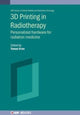Book cover of: 3D  Printing in Radiation Therapy. By: Tomas Kron