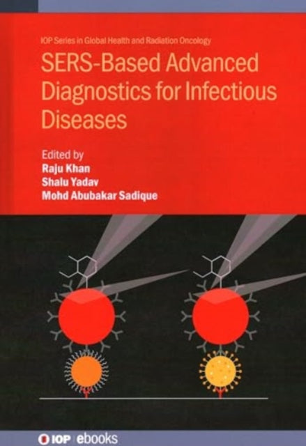 Book cover of: SERS-Based Advanced Diagnostics for Infectious Diseases. By: Shalu Yadav