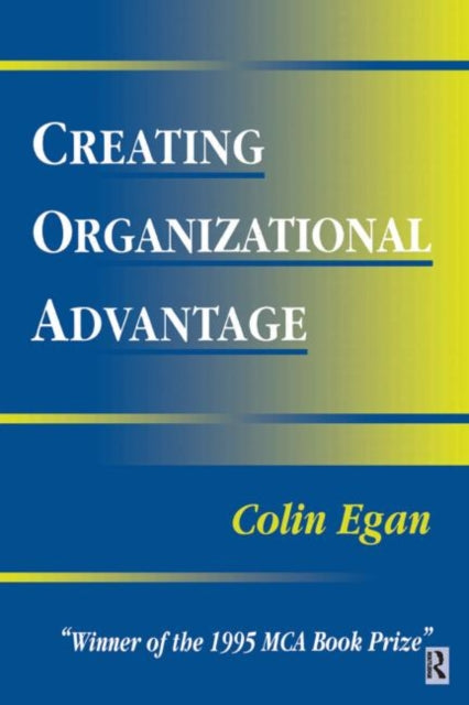 Book cover of: Creating Organizational Advantage