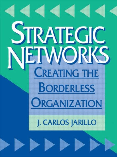 Book cover of: Strategic Networks. By: J Carlos Jarillo