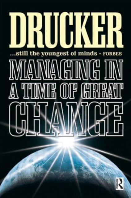 Book cover of: Managing in a Time of Great Change. By: Peter F. Drucker
