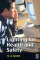 Book cover of: Lighting for Health and Safety. By: N. A. Smith