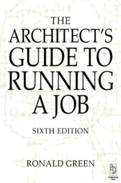 Book cover of: Architect's Guide to Running a Job. By: Ronald Green