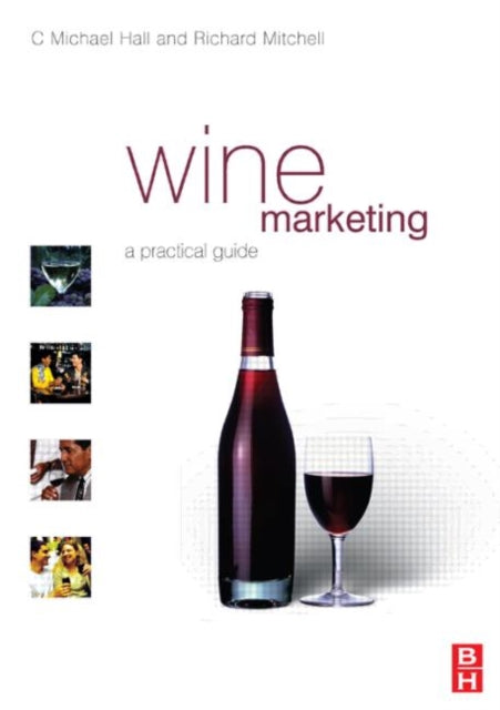 Book cover of: Wine Marketing. By: C Michael Hall, Colin Michael Hall