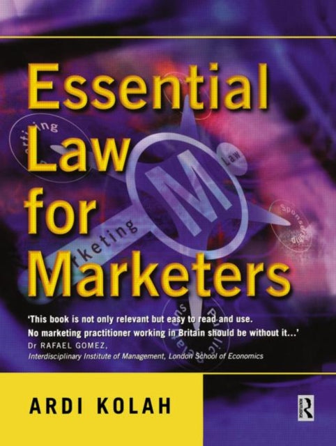 Book cover of: Essential Law for Marketers. By: Ardi Kolah
