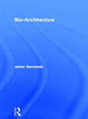 Book cover of: Bio-Architecture. By: Javier Senosiain