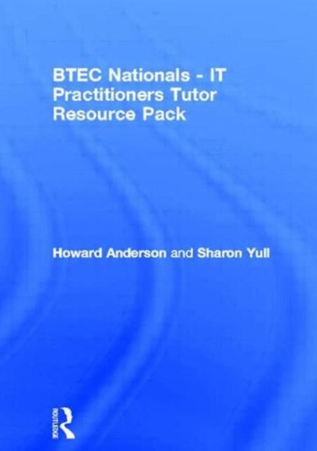 Book cover of: BTEC Nationals - IT Practitioners Tutor Resource Pack. By: Howard Anderson