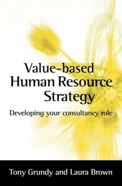 Book cover of: Value-based Human Resource Strategy. By: Tony Grundy
