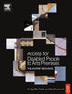 Book cover of: Access for Disabled People to Arts Premises: The Journey Sequence