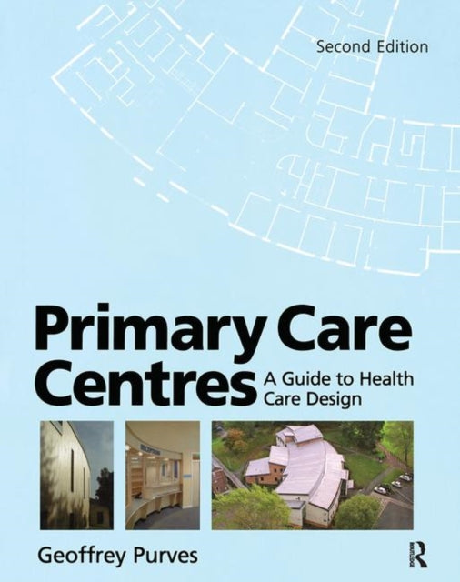 Book cover of: Primary Care Centres. By: Geoffrey Purves