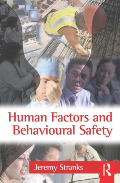 Book cover of: Human Factors and Behavioural Safety. By: Jeremy W. Stranks