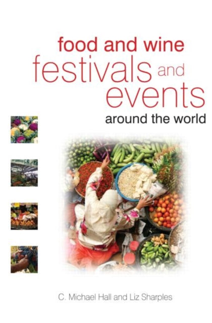 Book cover of: Food and Wine Festivals and Events Around the World