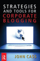 Book cover of: Strategies and Tools for Corporate Blogging. By: John Cass