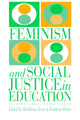Book cover of: Feminism And Social Justice In Education. By: M. Arnot