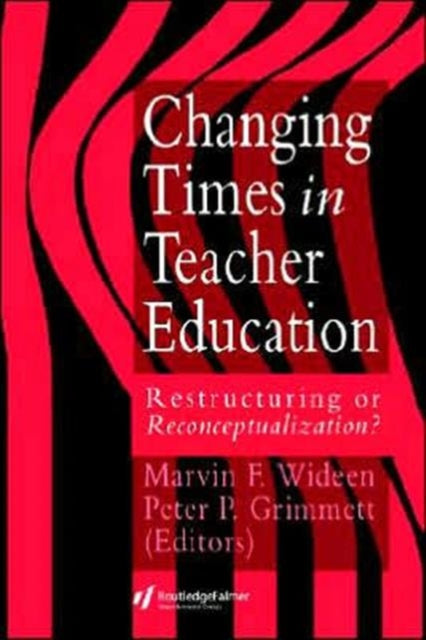Book cover of: Changing Times In Teacher Education